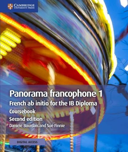 Panorama francophone 1 Coursebook with Digital Access (2 Years): French ab initio for the IB Diploma (IB Diploma 2nd Revised edition)