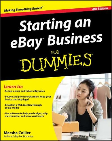 Starting an eBay Business For Dummies: (4th edition)
