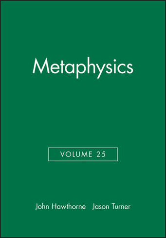 Metaphysics, Volume 25: (Philosophical Perspectives Annual Volume)