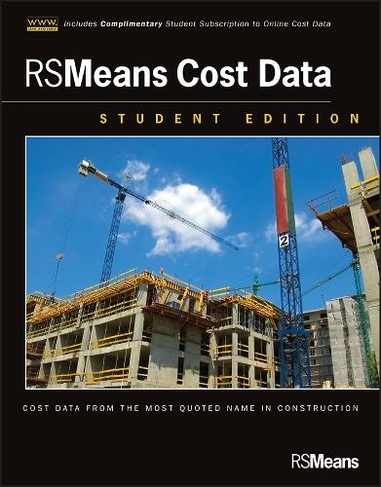 RSMeans Cost Data, + Website: (RSMeans Student Edition)