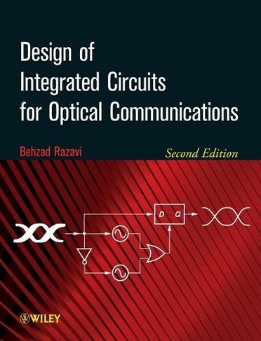 Design of Integrated Circuits for Optical Communications: (2nd edition)