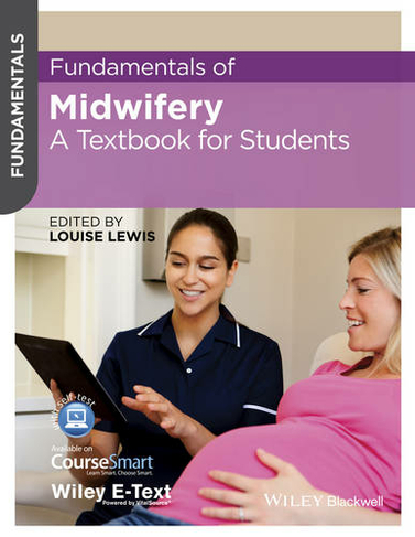 Fundamentals of Midwifery: A Textbook for Students (Fundamentals)