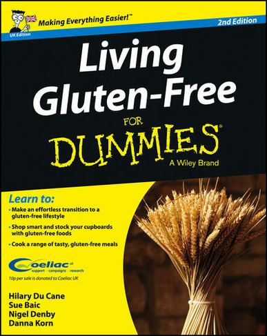 Living Gluten-Free For Dummies - UK: (2nd Edition, UK Edition)