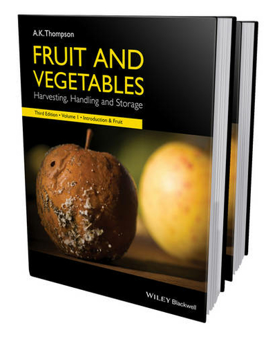Fruit and Vegetables, 2 Volume Set: Harvesting, Handling and Storage (3rd edition)