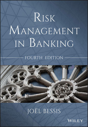 Risk Management in Banking: (4th edition)