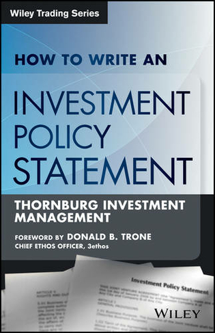 How to Write an Investment Policy Statement: (Wiley Trading 2nd edition)