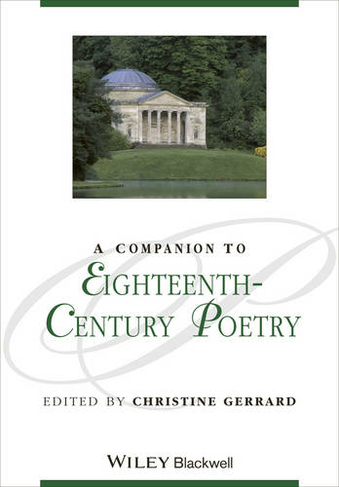 A Companion to Eighteenth-Century Poetry: (Blackwell Companions to Literature and Culture)