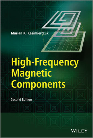 High-Frequency Magnetic Components: (2nd edition)