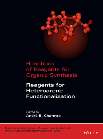 Handbook of Reagents for Organic Synthesis: Reagents for Heteroarene Functionalization