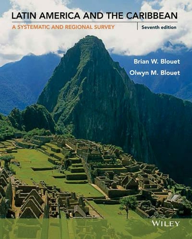 Latin America and the Caribbean: A Systematic and Regional Survey (7th edition)