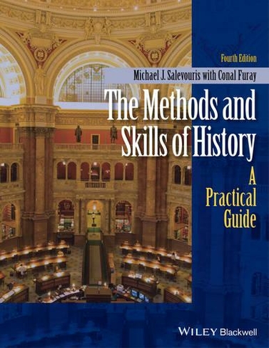 The Methods and Skills of History: A Practical Guide (4th edition)