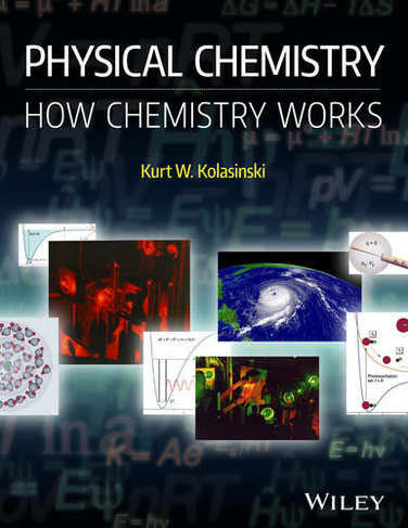 Physical Chemistry: How Chemistry Works