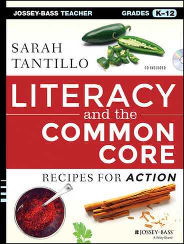 Literacy and the Common Core: Recipes for Action