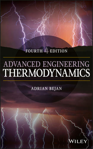 Advanced Engineering Thermodynamics: (4th edition)