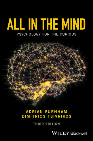 All in the Mind: Psychology for the Curious (3rd edition)