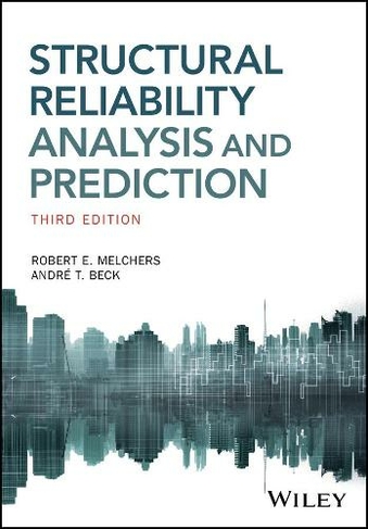 Structural Reliability Analysis and Prediction: (3rd edition)