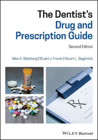 The Dentist's Drug and Prescription Guide: (2nd edition)