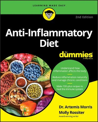 Anti-Inflammatory Diet For Dummies: (2nd edition)