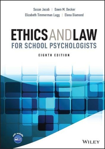Ethics and Law for School Psychologists: (8th edition)