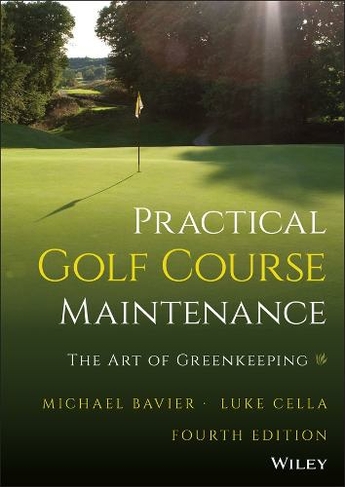 Practical Golf Course Maintenance: The Art of Greenkeeping (4th edition)