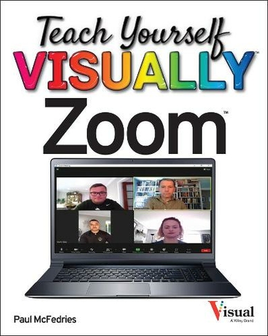 Teach Yourself VISUALLY Zoom: (Teach Yourself VISUALLY (Tech))