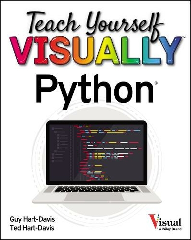 Teach Yourself VISUALLY Python: (Teach Yourself VISUALLY (Tech))