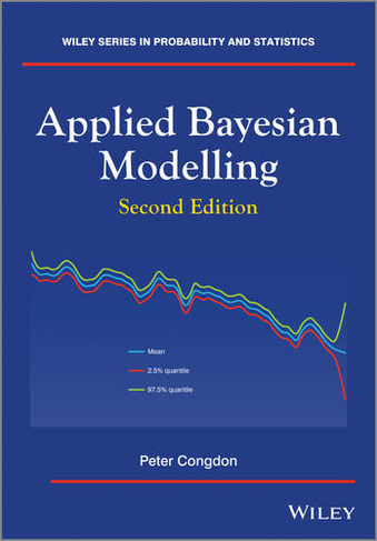 Applied Bayesian Modelling: (Wiley Series in Probability and Statistics)