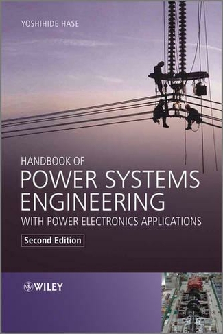 Handbook of Power Systems Engineering with Power Electronics Applications: (2nd edition)