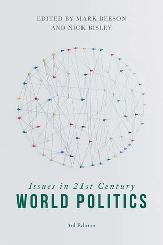 Issues in 21st Century World Politics: (3rd edition)