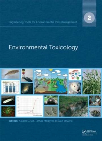 Engineering Tools for Environmental Risk Management: 2. Environmental Toxicology (Engineering Tools for Environmental Risk Management)