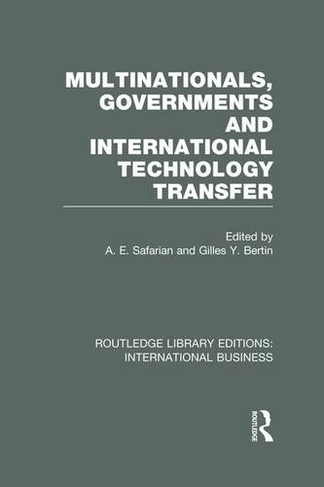 Multinationals, Governments and International Technology Transfer (RLE International Business): (Routledge Library Editions: International Business)