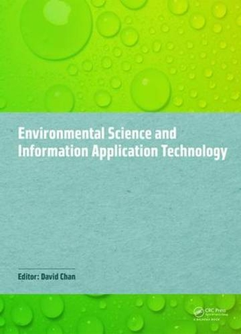 Environmental Science and Information Application Technology: Proceedings of the 2014 5th International Conference on Environmental Science and Information Application Technology (ESIAT 2014), Hong Kong, November 7-8, 2014