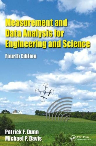 Measurement and Data Analysis for Engineering and Science: (4th edition)