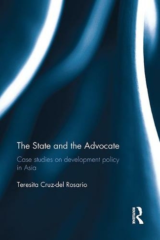 The State and the Advocate: Case studies on development policy in Asia