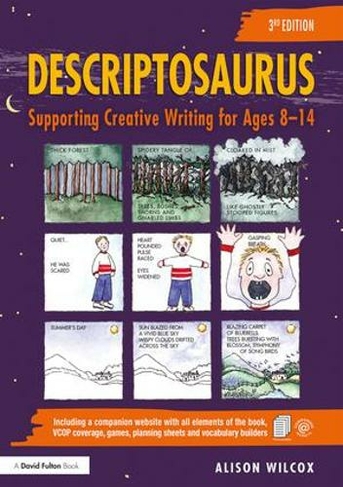 Descriptosaurus: Supporting Creative Writing for Ages 8-14 (3rd edition)