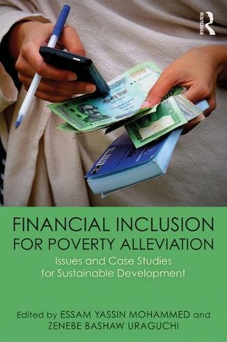 Financial Inclusion for Poverty Alleviation: Issues and Case Studies for Sustainable Development