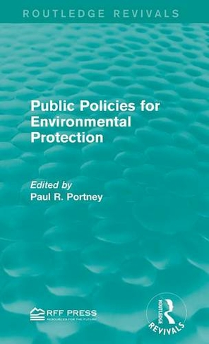 Public Policies for Environmental Protection: (Routledge Revivals)
