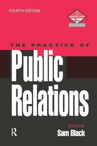 Practice of Public Relations: (4th edition)