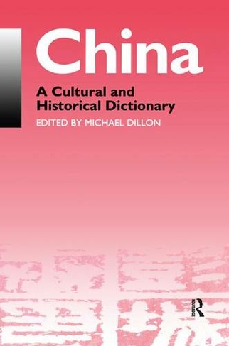 China: A Cultural and Historical Dictionary (Durham East Asia Series)