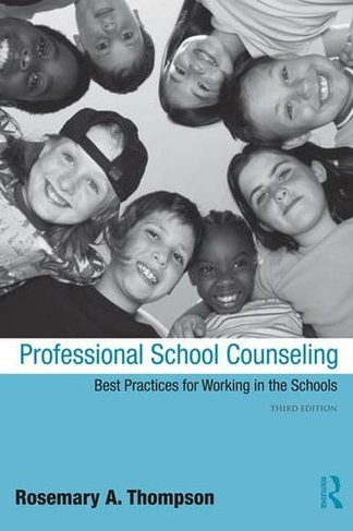 Professional School Counseling: Best Practices for Working in the Schools, Third Edition (3rd edition)