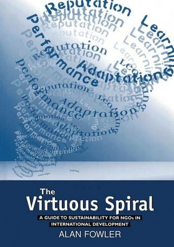 The Virtuous Spiral: A Guide to Sustainability for NGOs in International Development