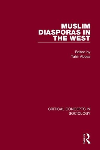 Muslim Diasporas in the West: (Critical Concepts in Sociology)