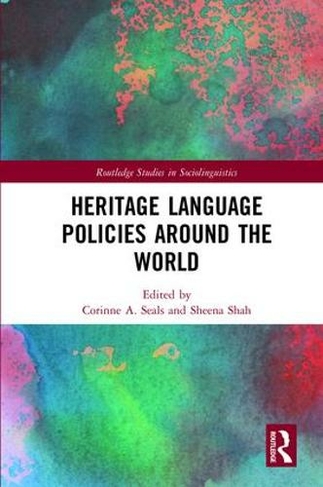 Heritage Language Policies around the World: (Routledge Studies in Sociolinguistics)