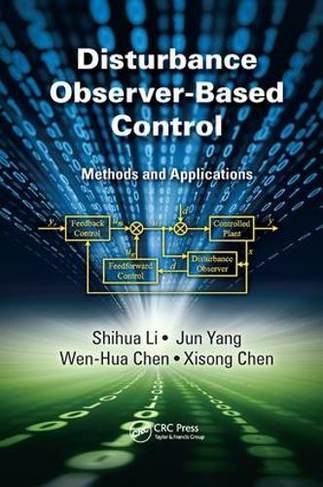 Disturbance Observer-Based Control: Methods and Applications