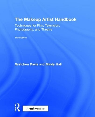 The Makeup Artist Handbook: Techniques for Film, Television, Photography, and Theatre (3rd edition)
