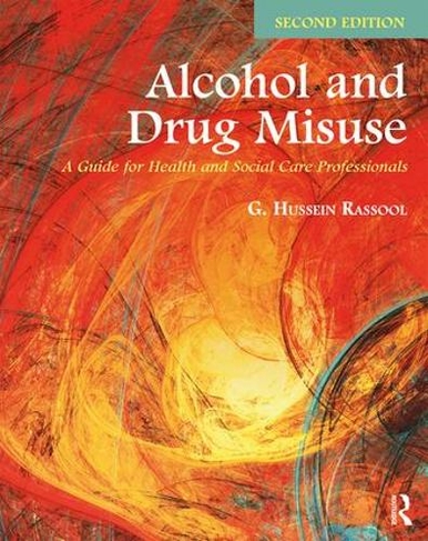 Alcohol and Drug Misuse: A Guide for Health and Social Care Professionals (2nd edition)