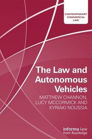 The Law and Autonomous Vehicles: (Contemporary Commercial Law)