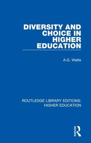 Diversity and Choice in Higher Education: (Routledge Library Editions: Higher Education)