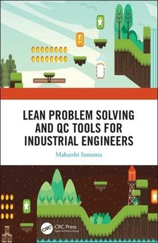 Lean Problem Solving and QC Tools for Industrial Engineers