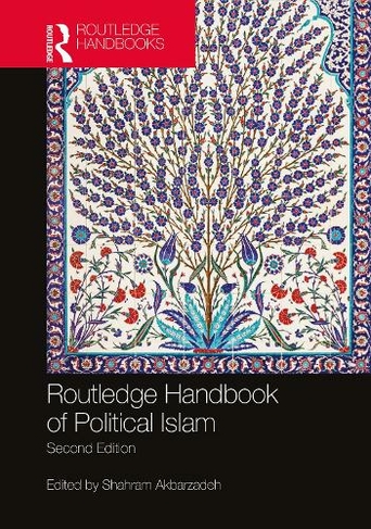 Routledge Handbook of Political Islam: (2nd edition)